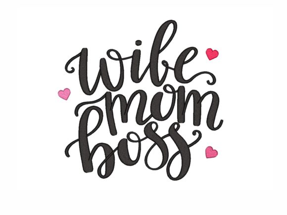 Wife Mom Boss Embroidery Design